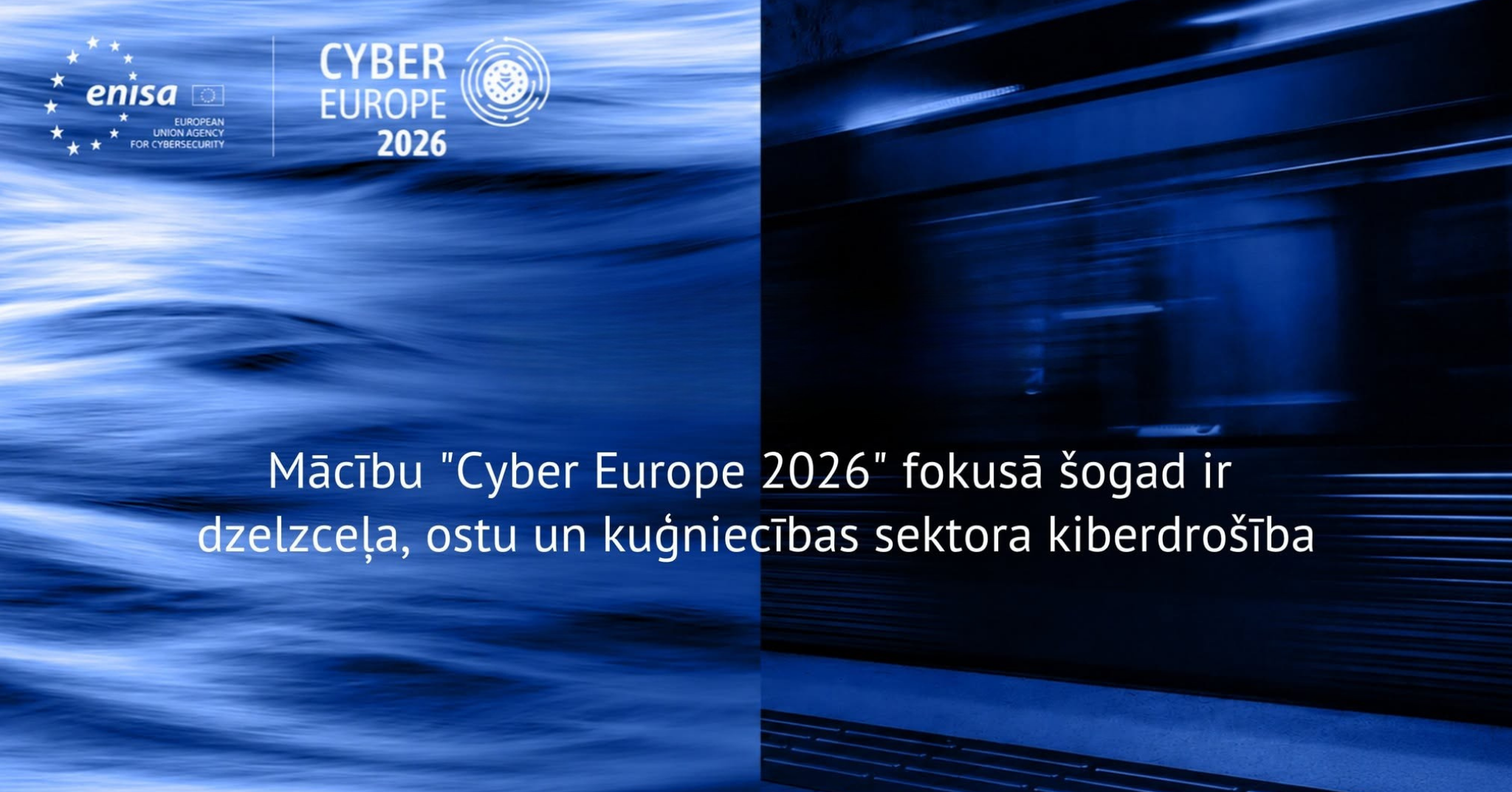 Ilustratīvs attēls ar Eiropas kibermācību “Cyber Europe 2026” logo un  transporta nozares – dzelzceļu, ostu un kuģniecības sektora vizualizācija.
